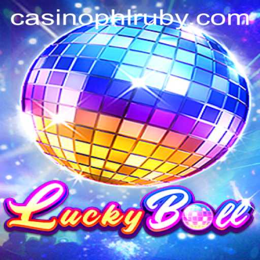 Discover the Excitement of LuckyBall and its Unique Keyword: PHLRUBY